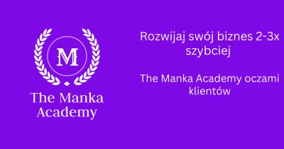 The Manka Academy - oczami naszych klientów